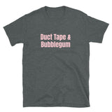 Duct Tape & Bubblegum