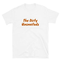 The Dirty Uninviteds