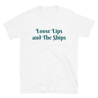 Loose Lips and The Ships