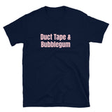 Duct Tape & Bubblegum